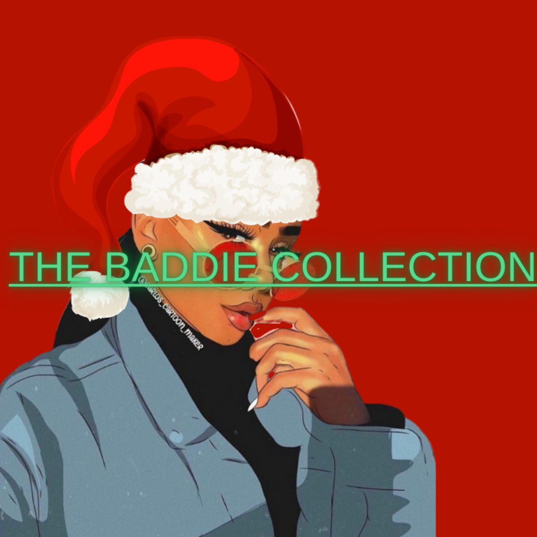  The BADDIE COLLECTION